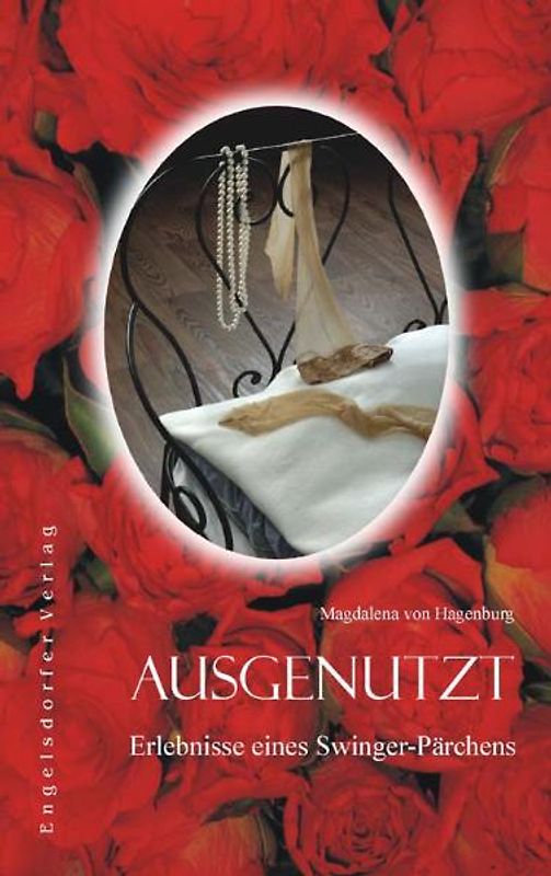 Ausgenutzt - Erlebnisse eines Swinger-Pärchens