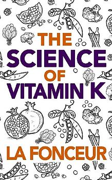 The Science of Vitamin K (Full Color Print)
