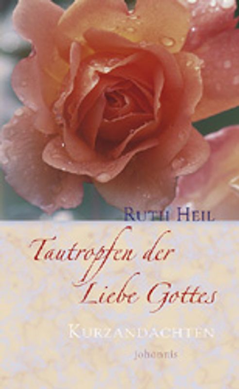 Tautropfen der Liebe Gottes