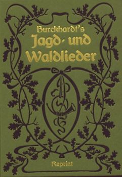 Burckardt's Jagd und Waldlieder