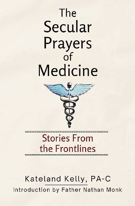The Secular Prayers of Medicine