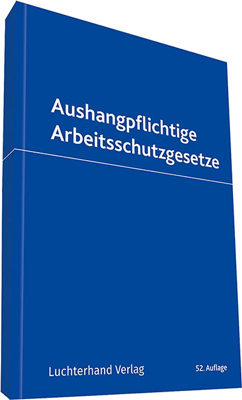 Aushangpflichtige Arbeitsschutzgesetze