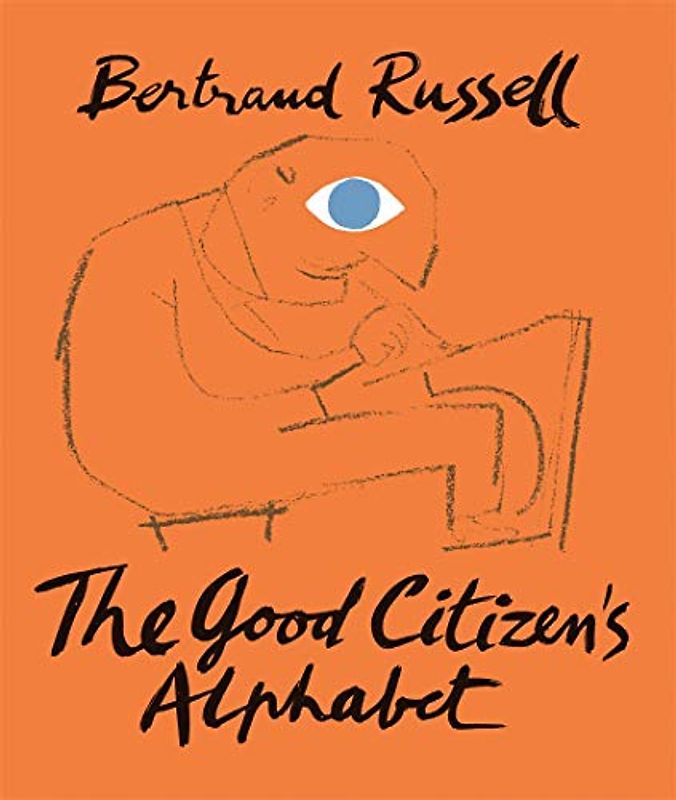 The Good Citizen's Alphabet: Bertrand Russell