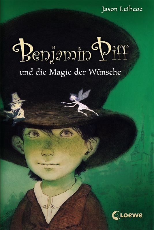 Benjamin Piff und die Magie der Wünsche