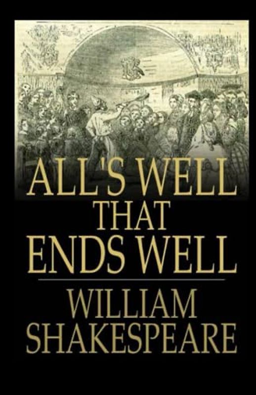 All's Well That Ends Well - ILLUSTRATED
