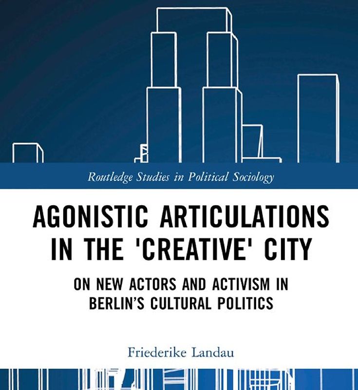 Agonistic Articulations in the 'Creative' City