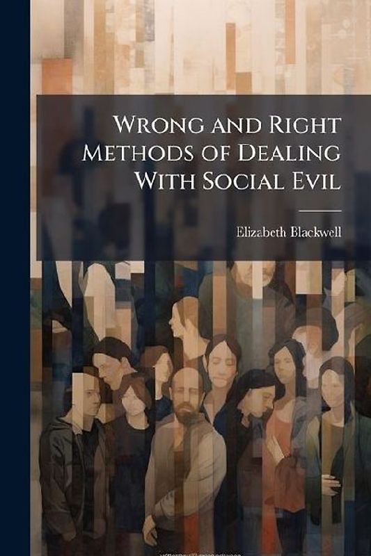 Wrong and Right Methods of Dealing With Social Evil