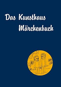 Das Kunsthaus Märchenbuch