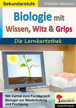 Biologie mit Wissen, Witz und Grips