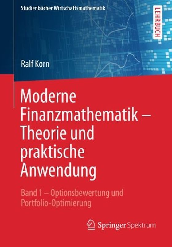 Moderne Finanzmathematik – Theorie und praktische Anwendung