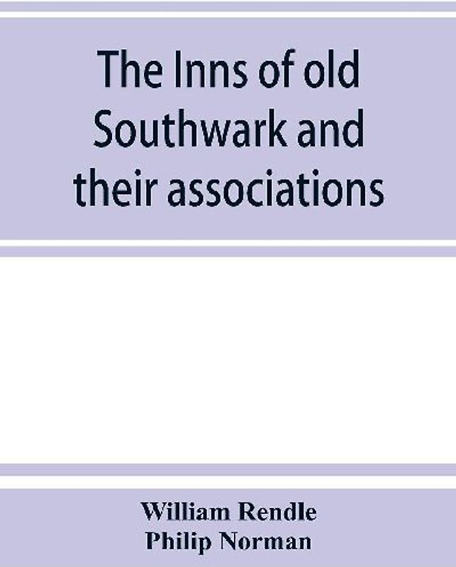 The inns of old Southwark and their associations