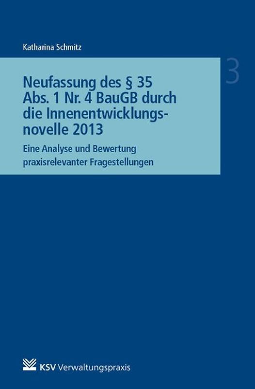 Neufassung des § 35 Abs. 1 Nr. 4 BauGB durch die Innenentwicklungsnovelle 2013