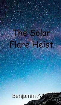 The Solar Flare Heist