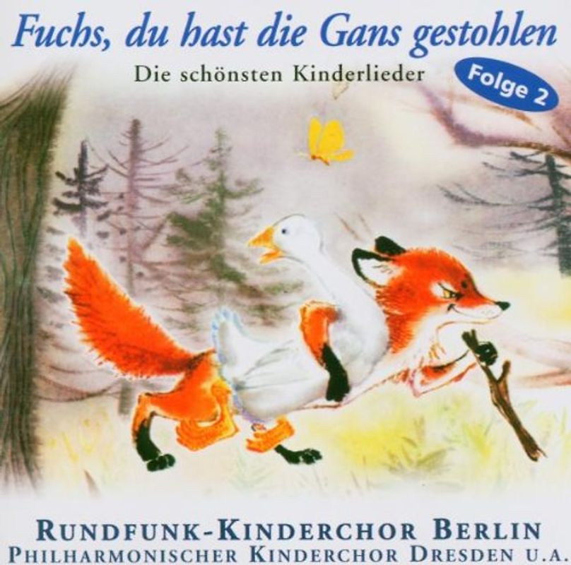 Rundfunk Kinderchor - Fuchs,du Hast die Gans Gestoh