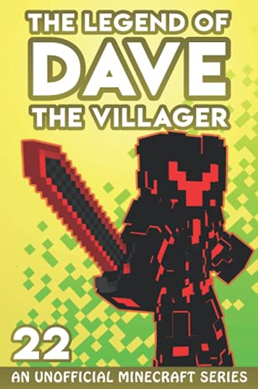 Dave the Villager 22: An Unofficial Minecraft Series (The Legend of Dave the Villager, Band 22)