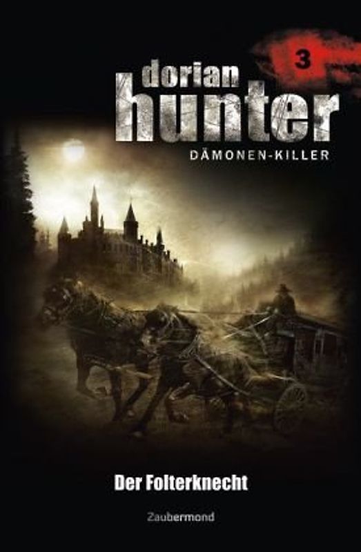 Dorian Hunter Buch 03 – Der Folterknecht