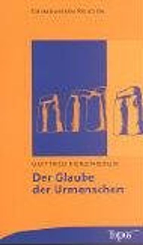 Der Glaube der Uremnschen