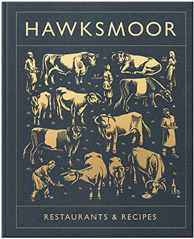 Hawksmoor: Restaurants & Recipes