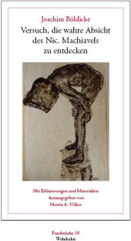 Versuch, die wahre Absicht des Nic. Machiavels zu entdecken
