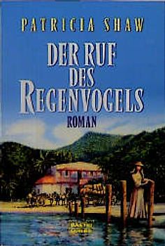 Der Ruf des Regenvogels