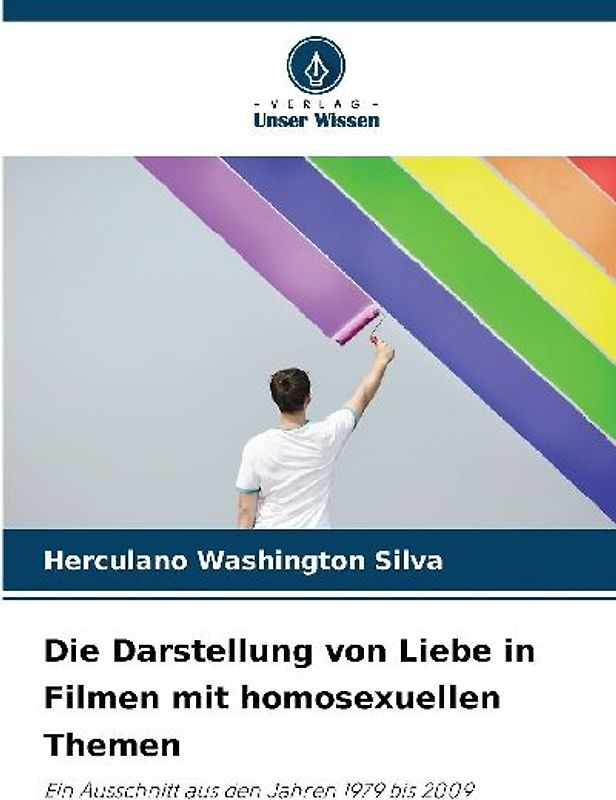 Die Darstellung von Liebe in Filmen mit homosexuellen Themen