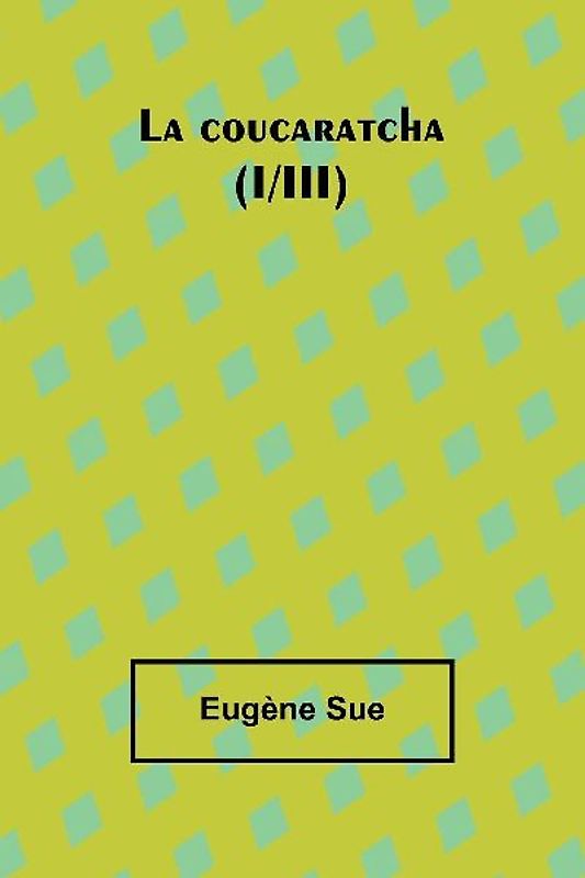 La coucaratcha (I/III)