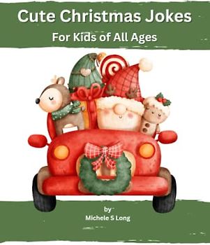 Cute Christmas Jokes: For Kids Of All Ages