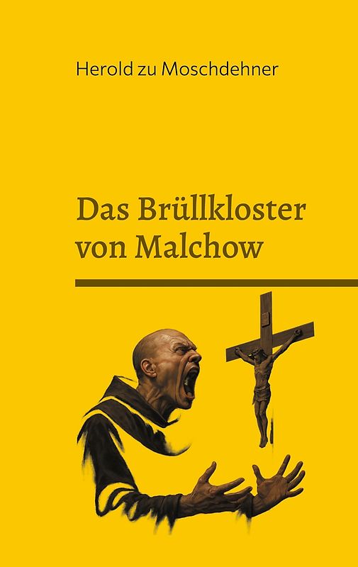 Das Brüllkloster von Malchow