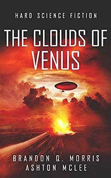 The Clouds of Venus: Hard Science Fiction (Solar System Series, Band 5)