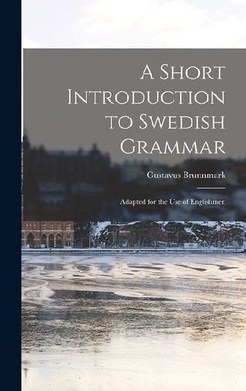 A Short Introduction to Swedish Grammar