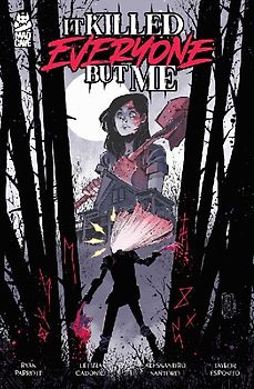 It Killed Everyone But Me