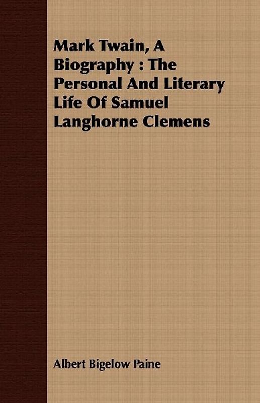 Mark Twain, A Biography