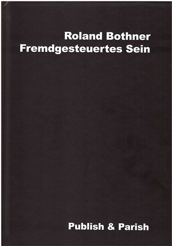 Fremdgesteuertes Sein