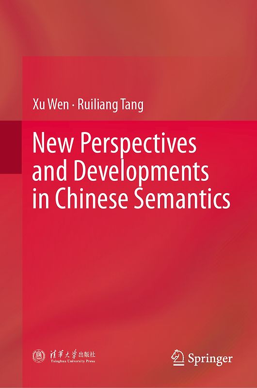 New Perspectives and Developments in Chinese Semantics