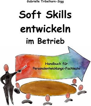 Soft Skills entwickeln im Betrieb