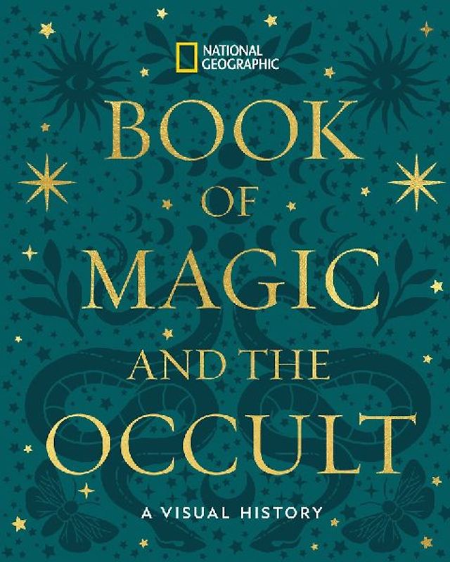 National Geographic Book of Magic and the Occult