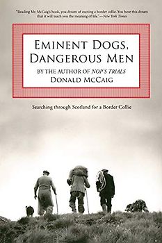 Eminent Dogs, Dangerous Men: Searching Through Scotland For A Border Collie