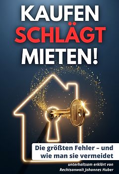 Kaufen schlägt Mieten - die größten Fehler und wie man sie vermeidet