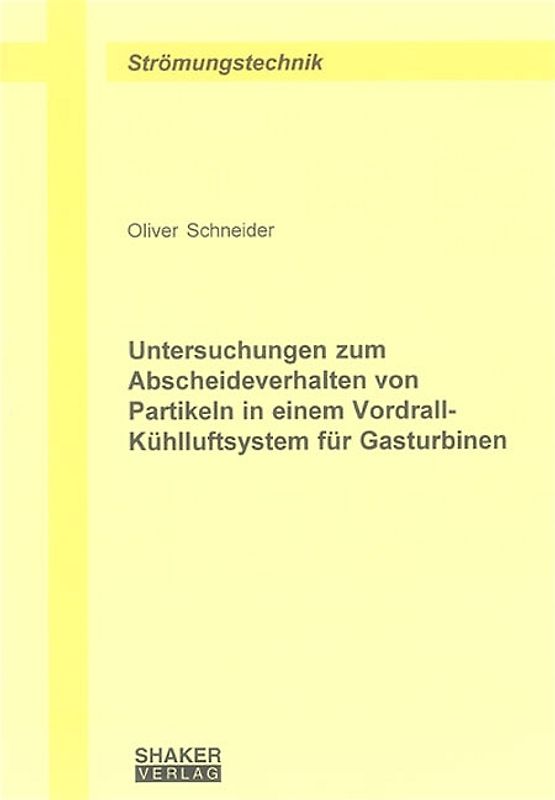 Untersuchungen zum Abscheideverhalten von Partikeln in einem Vordrall-Kühlluftsystem für Gasturbinen