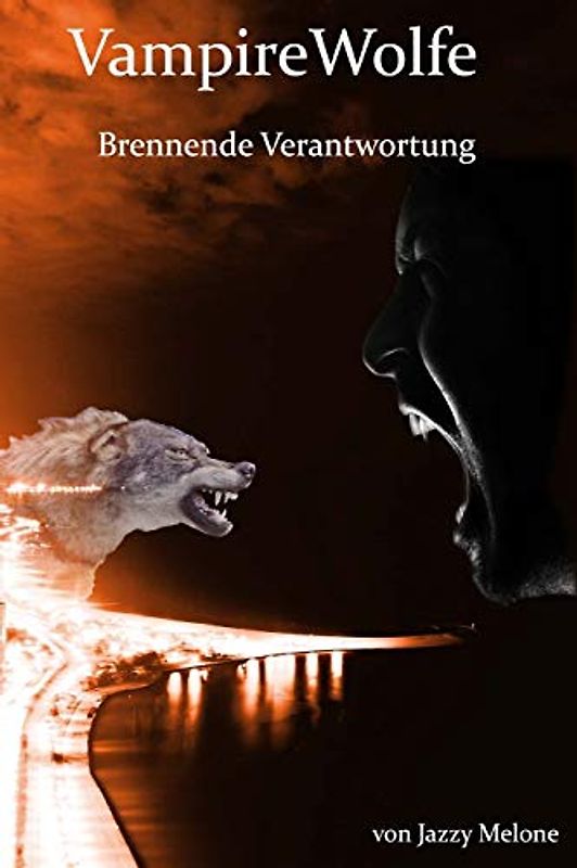 VampireWolfe: Brennende Verantwortung