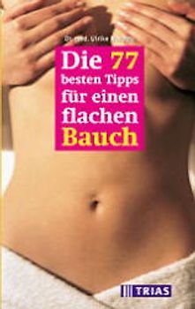 Die 77 besten Tipps für einen flachen Bauch