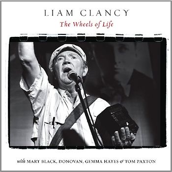 Liam Clancy - The Wheel of Life