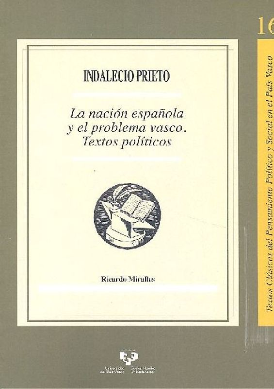Indalecio Prieto : la nación española y el problema vasco : textos políticos