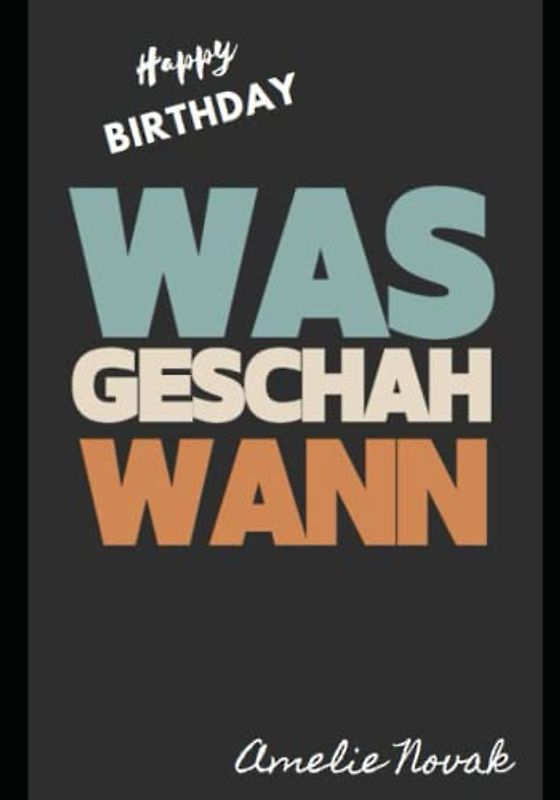 WAS geschah WANN: Wissenswertes zu JEDEM Tag (Wissenschaft, Astronomie, Astrologie, Finanzierung, Berühmtheiten, Sternenbilder, KI + tolles Geschenk - Kinder - Tagebuch