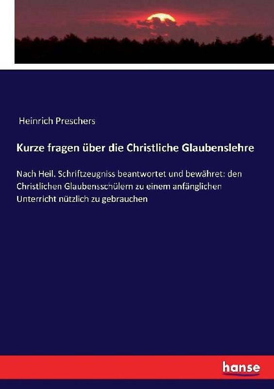 Kurze fragen über die Christliche Glaubenslehre