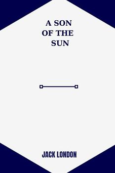 a son of the sun by Jack London