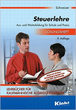Steuerlehre. Aus- und Weiterbildung für Schule und Praxis / Lösungsheft