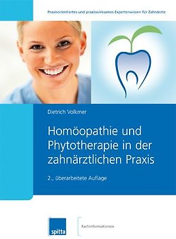 Homöopathie und Phytotherapie in der zahnärztlichen Praxis