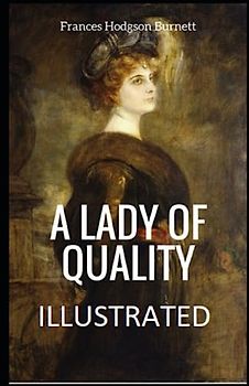 A Lady of Quality Illustrated