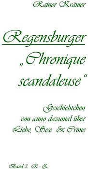 Regensburger "Chronique scandaleuse" Band 3